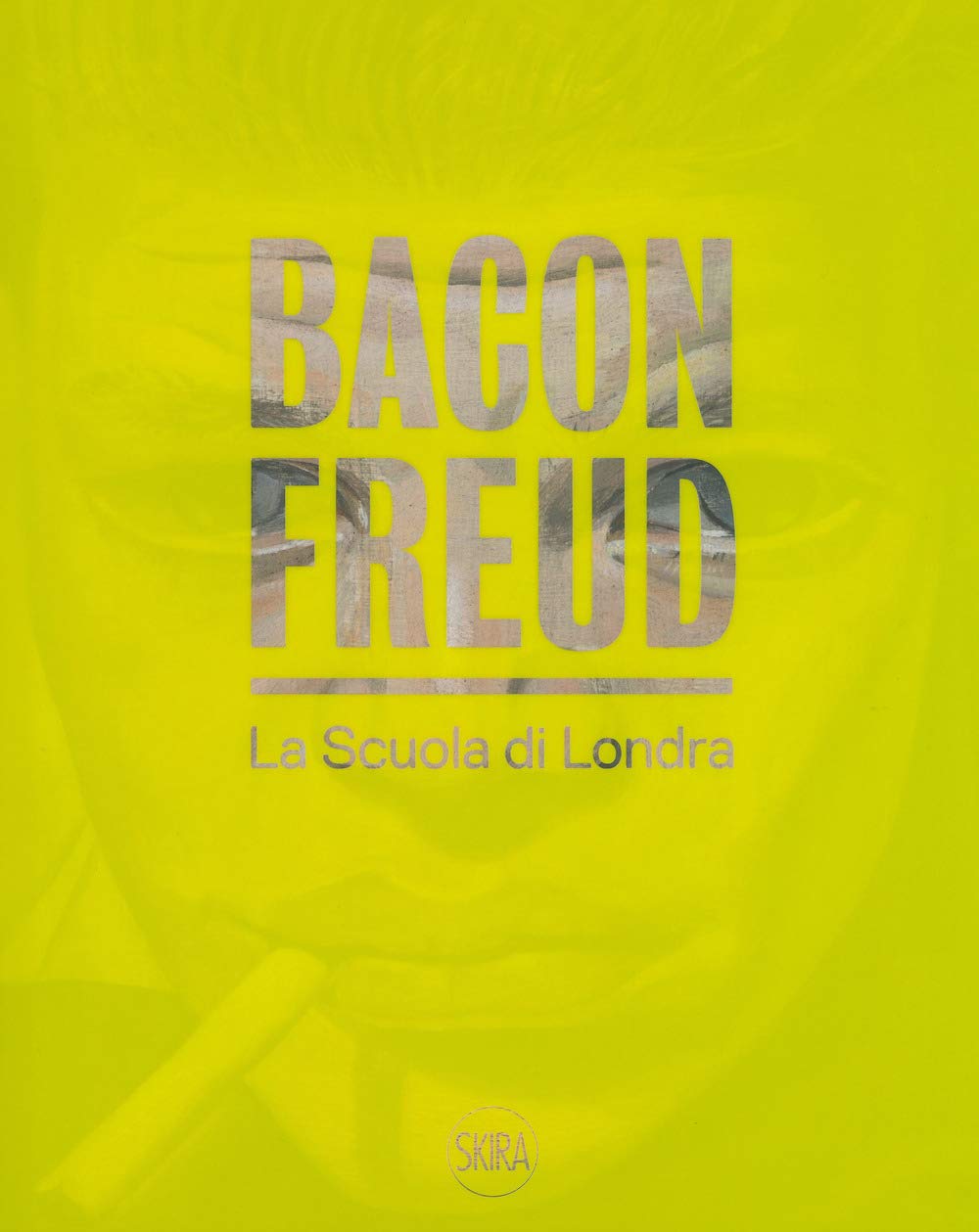 Bacon Freud. La scuola di Londra. Ediz. italiana e inglese book
