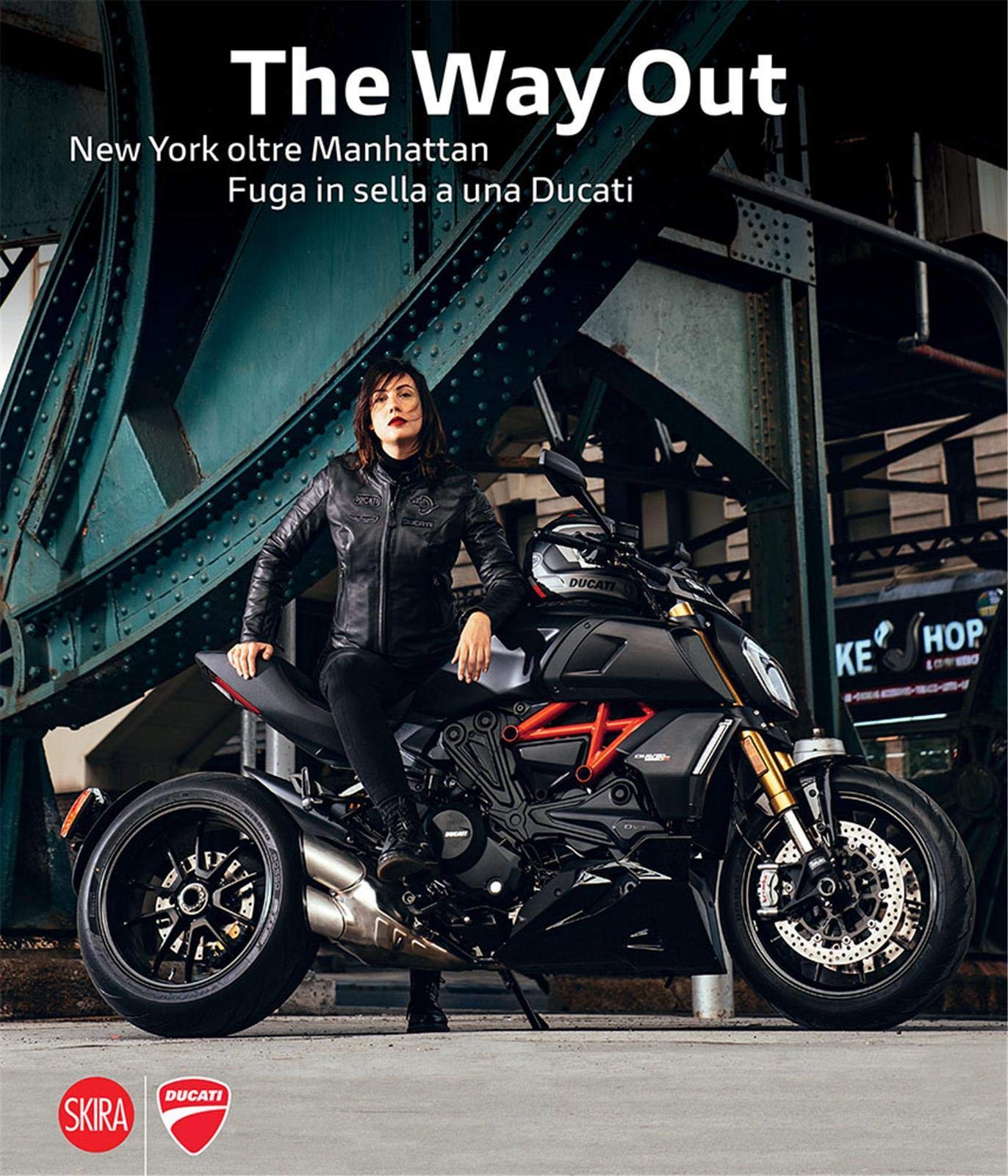 Marco Campelli: The Way Out: New York Beyond Manhattan Riding Away on a Ducati Travel