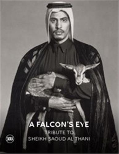 A Falcon´s Eye : Tribute to Sheikh Saoud Al Thani Film, Art & Culture