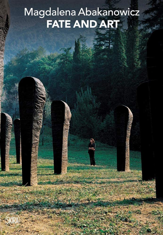 Magdalena Abakanowicz: Fate and Art: Monologue Art & Literature