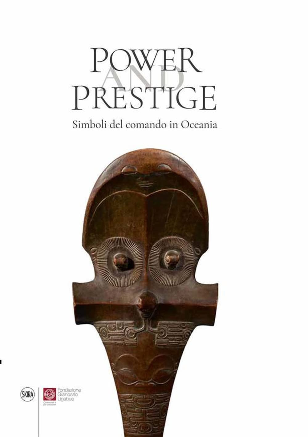 Power and Prestige. Simboli del comando in Oceania Film, Art & Culture