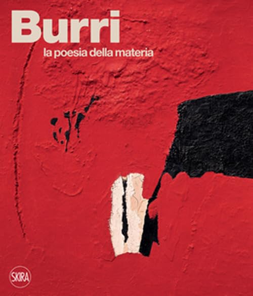 Burri. La poesia della materia book