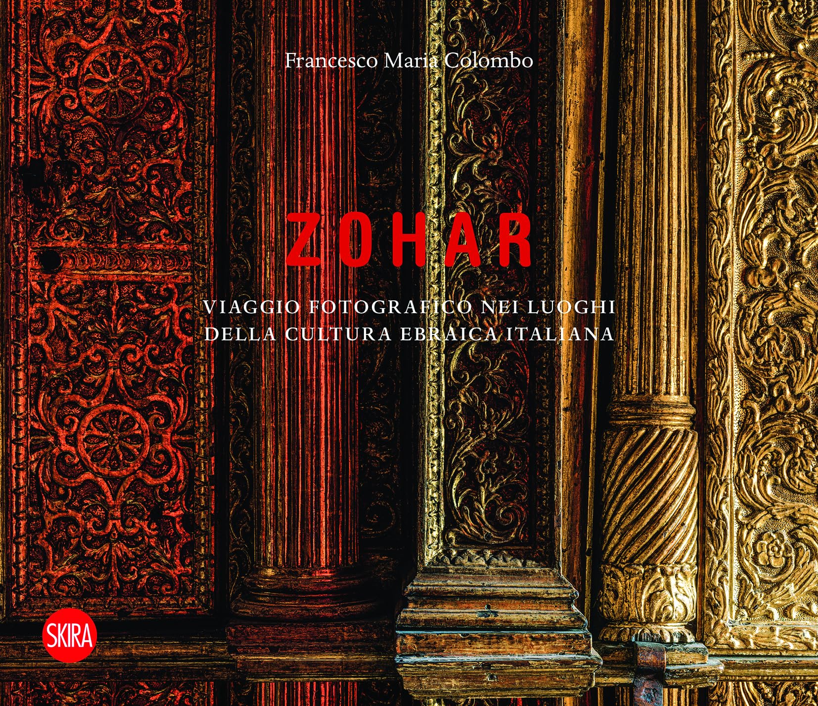 Zohar. Viaggio fotografico nei luoghi della cultura ebraica in Italia Travel