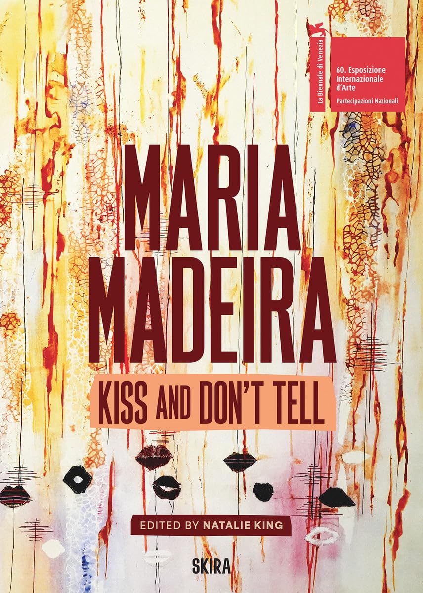 Maria Madeira: Kiss and Don't Tell (Cataloghi arte contemporanea) Film, Art & Culture