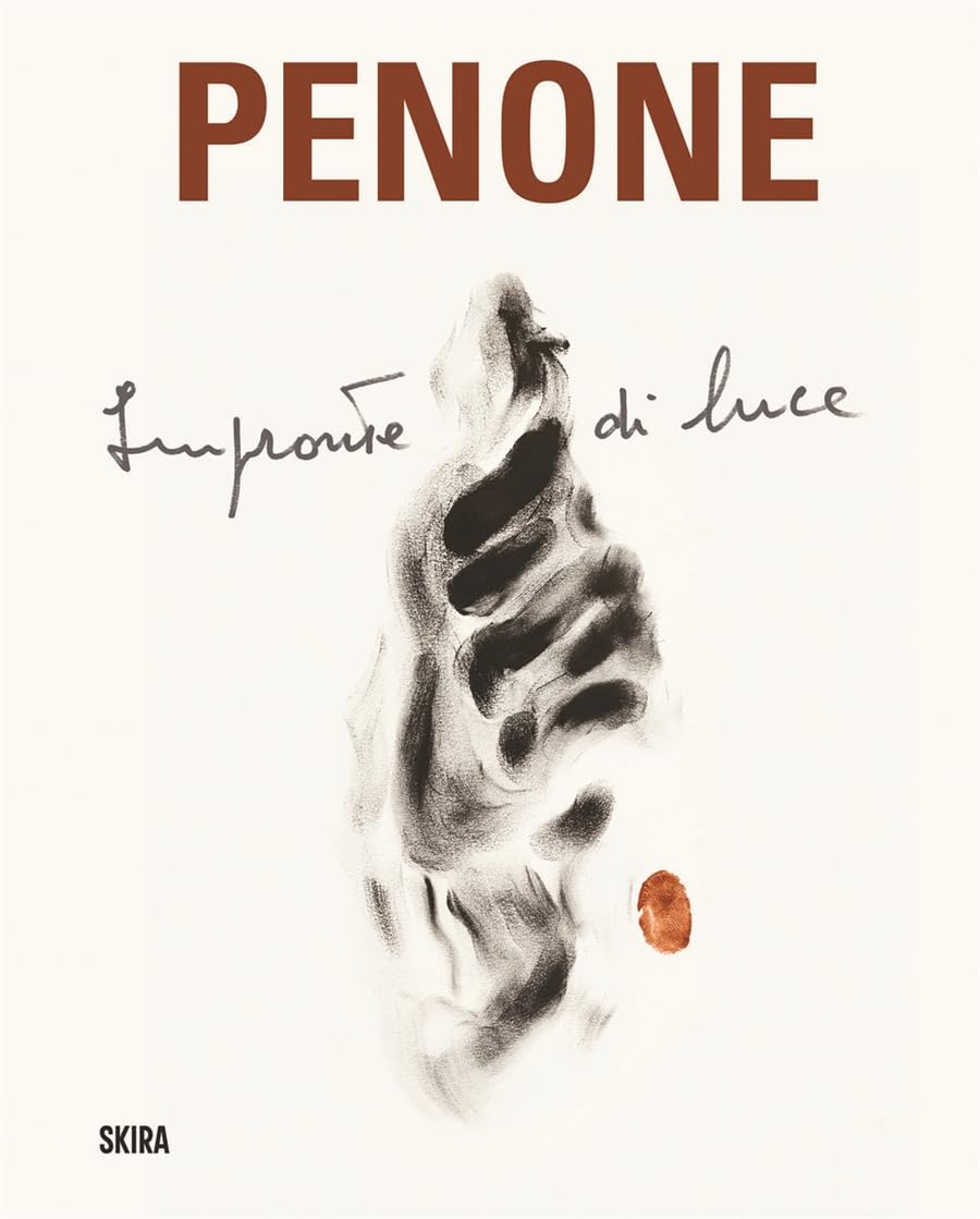 Giuseppe Penone: Imprints of Light (Cataloghi arte contemporanea) Film, Art & Culture