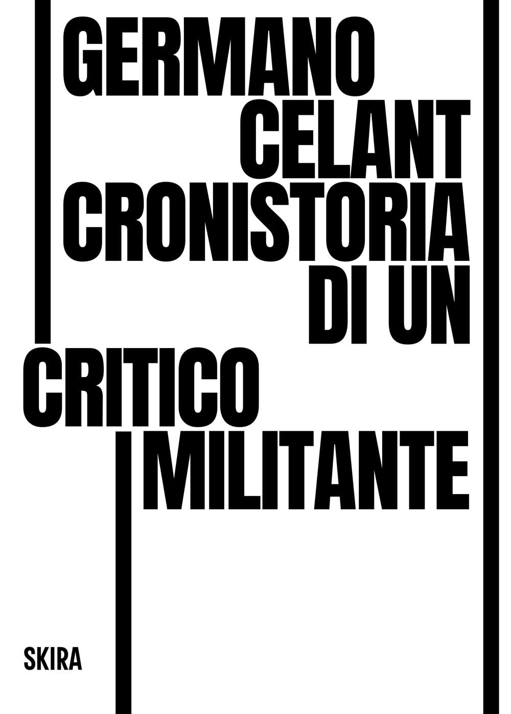 Germano Celant. Cronistoria di un critico militante book