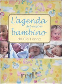 L'agenda del nostro bambino da 0 a 1 anno. Ediz. illustrata. Con CD Audio book