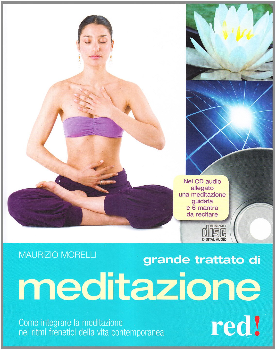 Grande trattato di meditazione. Ediz. illustrata. Con CD Audio book