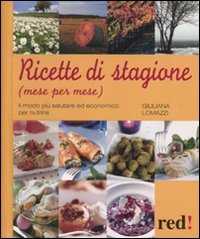 Ricette di stagione. Mese per mese book