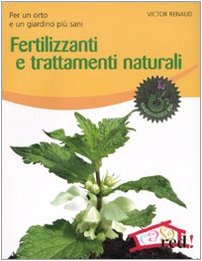 Fertilizzanti e trattamenti naturali (Verde in casa, Band 30) Leisure, Home & Garden