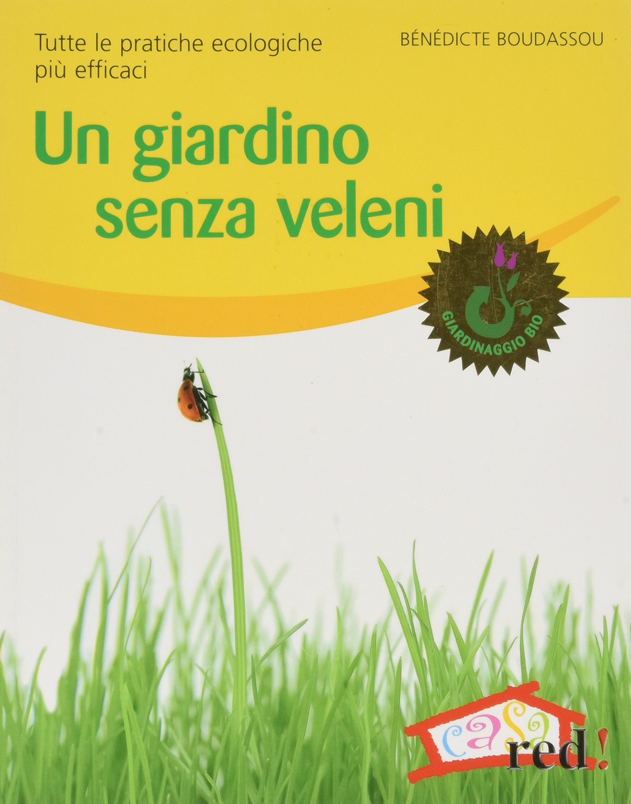 Un giardino senza veleni (Verde in casa, Band 32) Leisure, Home & Garden