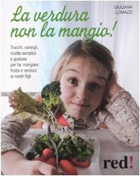 La verdura non la mangio! book