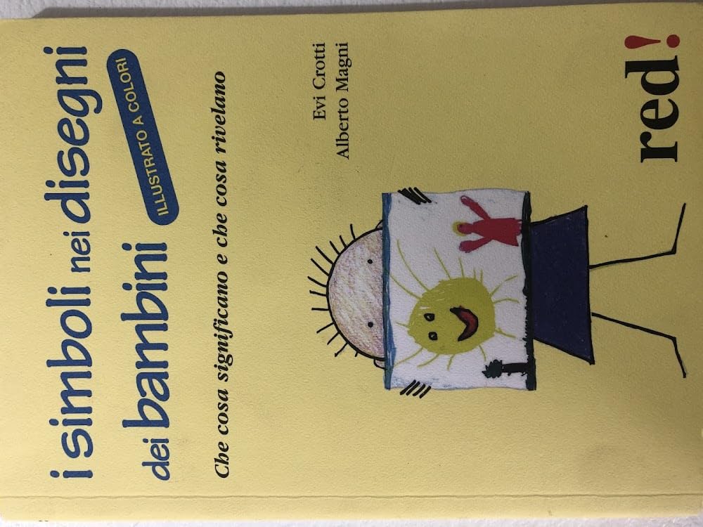 I simboli nei disegni dei bambini (Piccoli grandi manuali, Band 102) Psychology