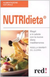 Nutridieta®. Magri e in salute con la nuova dieta mediterranea book