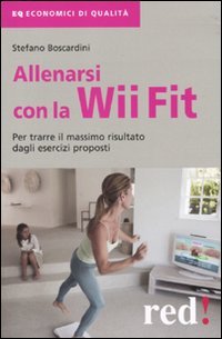 Allenarsi con la Wii-Fit. Per trarre il massimo vantaggio dagli esercizi proposti book