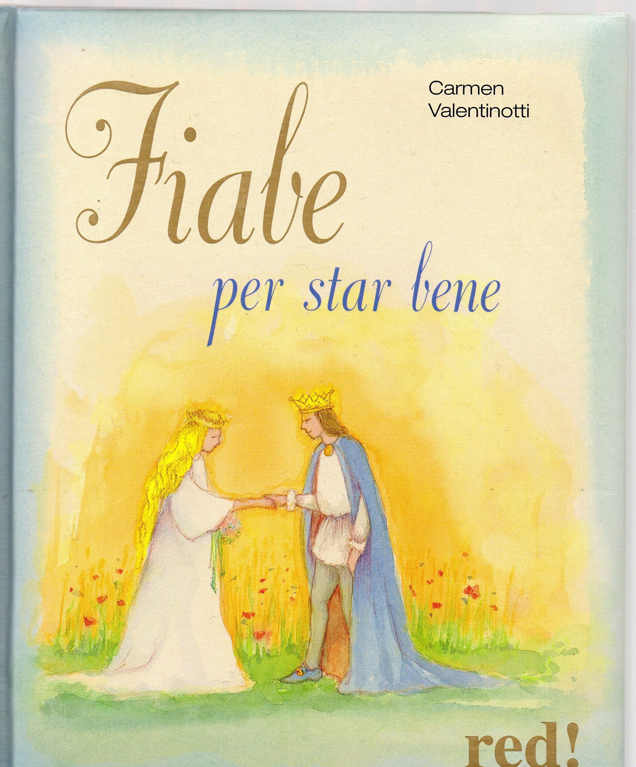 Le fiabe per star bene. Ediz. illustrata book