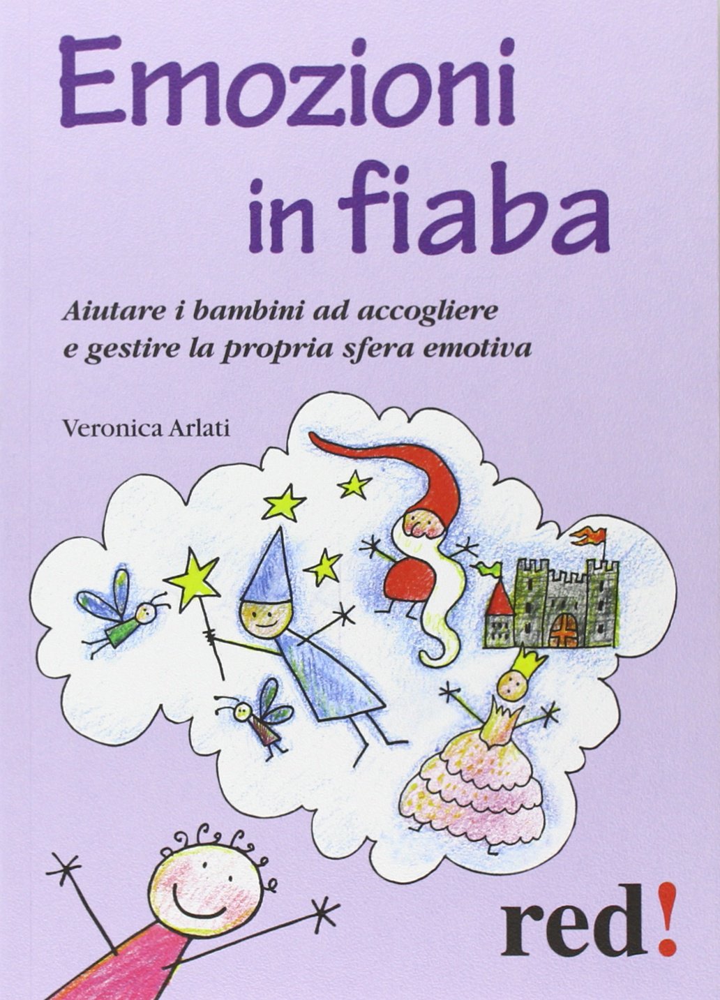 Emozioni in fiaba. Aiutare i bambini ad accogliere e gestire la propria sfera emotiva book