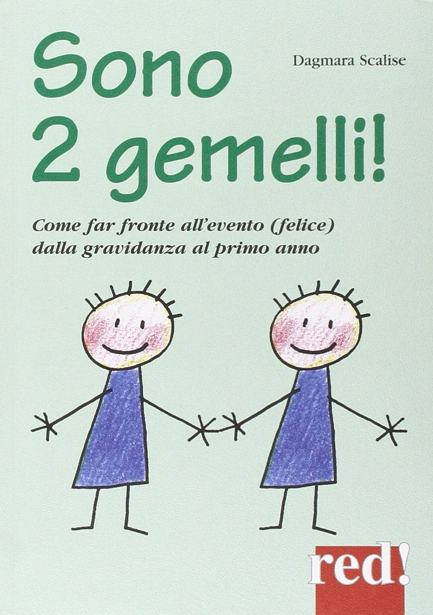 Sono 2 gemelli! Come far fronte all'evento (felice) dalla gravidanza al primo anno (Piccoli grandi manuali, Band 111) Parents & Children