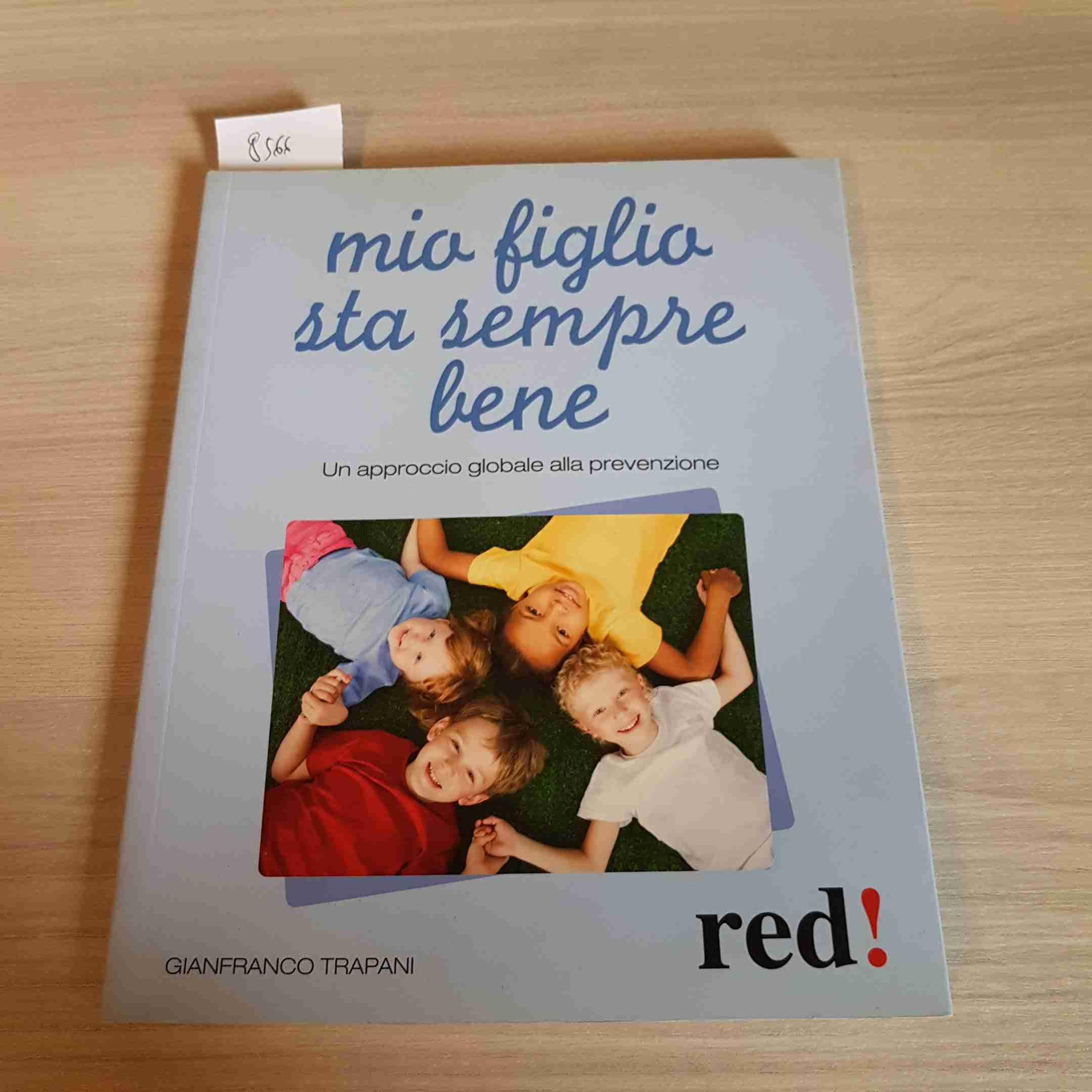 Mio figlio sta sempre bene. Un approccio globale alla prevenzione book
