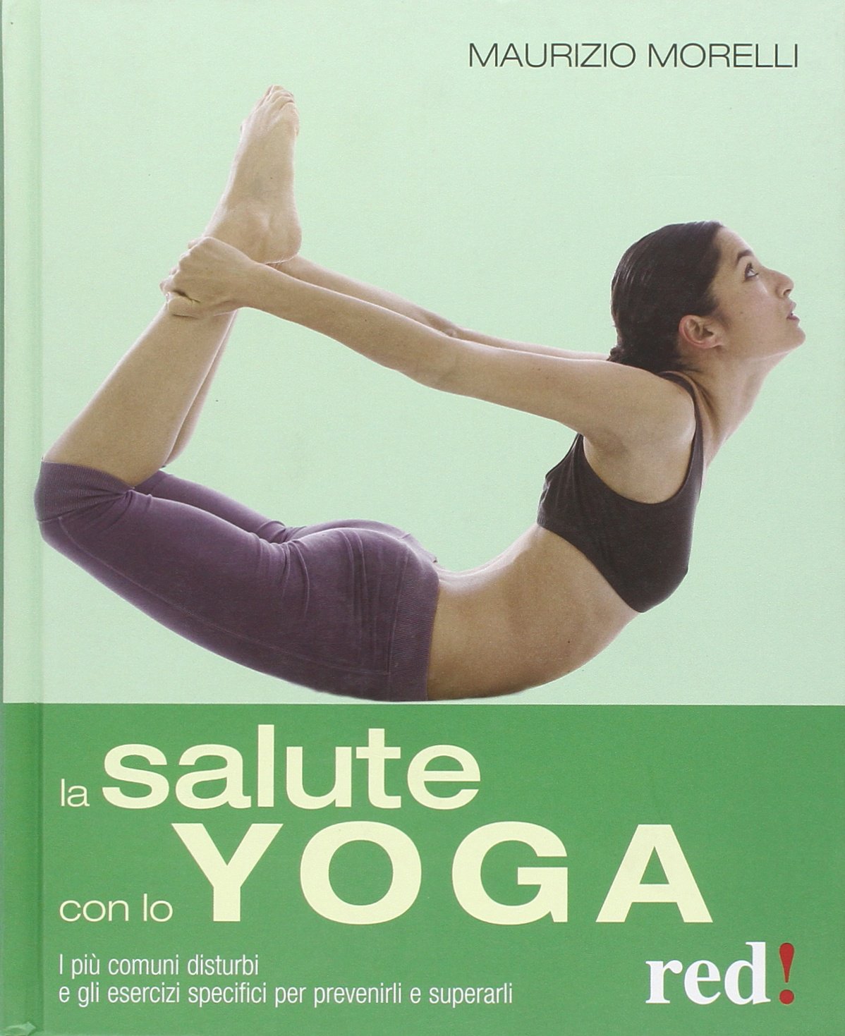 La salute con lo yoga (Grandi manuali) Health, Nutrition & Fitness