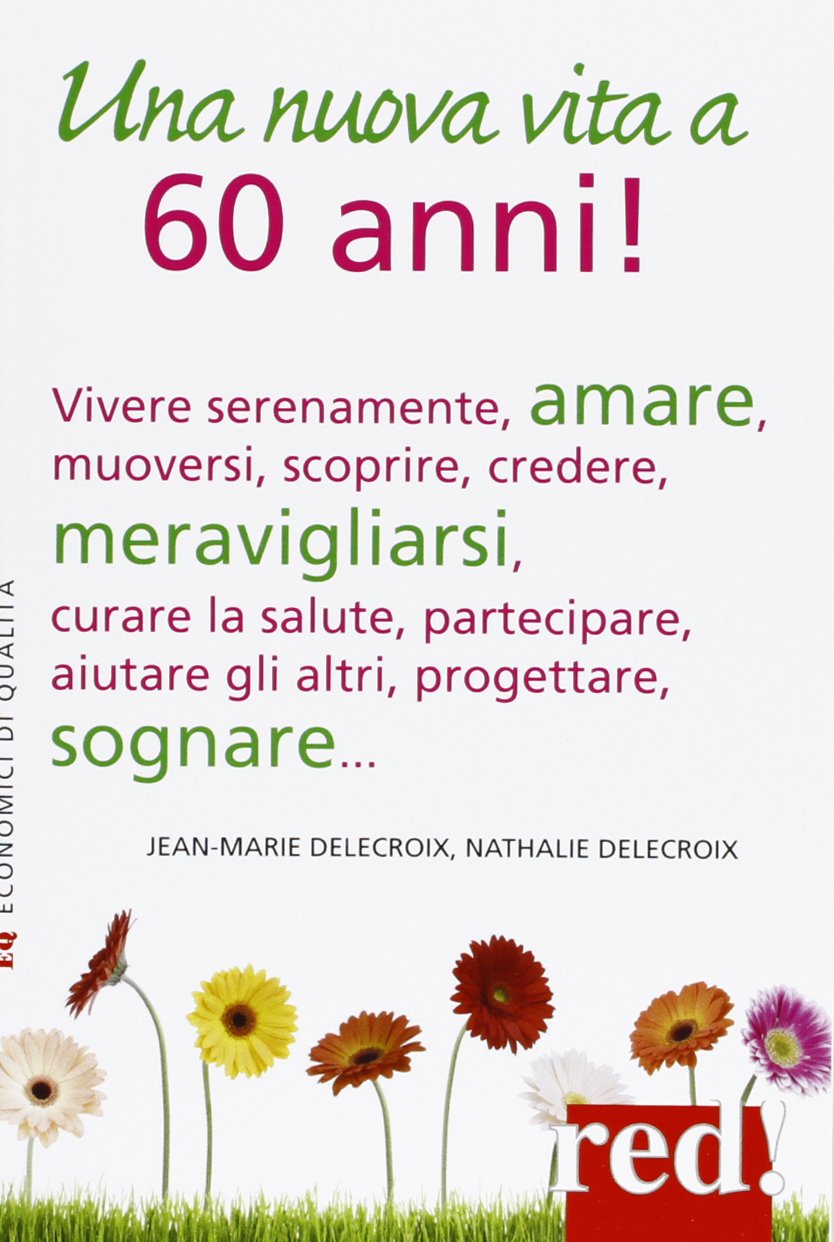 Una nuova vita a 60 anni! book