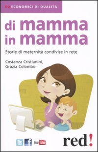 Di mamma in mamma. Storie di maternità condivise in rete book