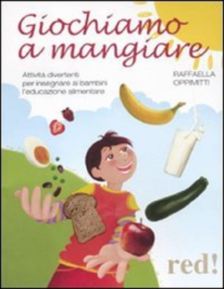 Giochiamo a mangiare. Attività divertenti per insegnare ai bambini l'educazione alimentare book