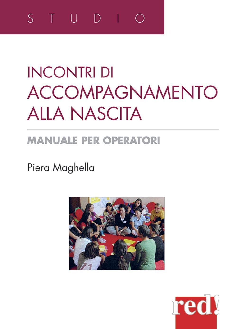 Incontri di accompagnamento alla nascita: Manuale per operatori (Studio, Band 57) Medicine