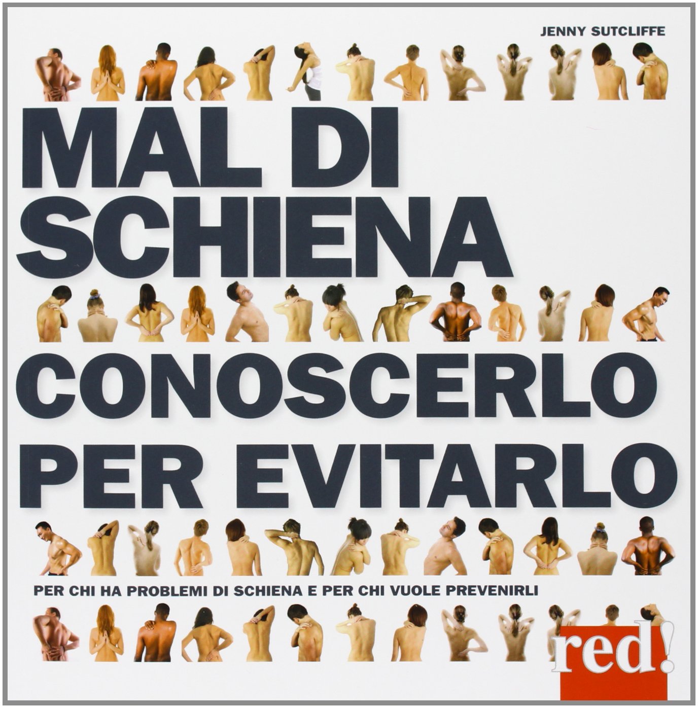 Mal di schiena. Conoscerlo per evitarlo book