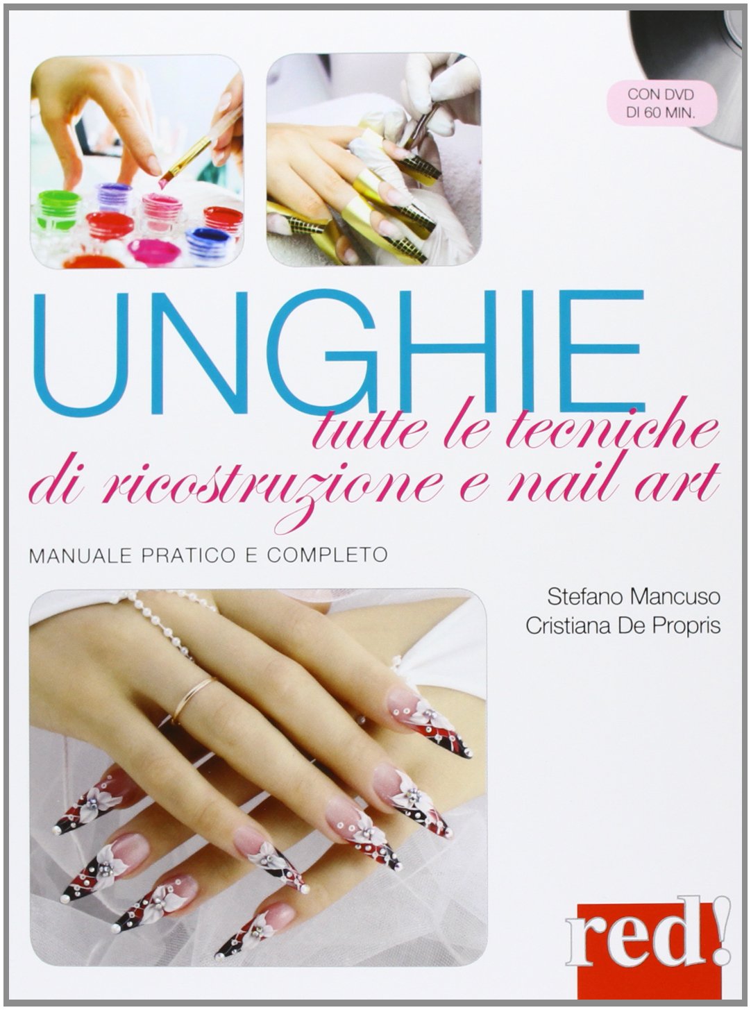 Unghie. Tutte le tecniche di ricostruzione e nail art. Con DVD (Bella e in forma, Band 23) Leisure, Home & Garden