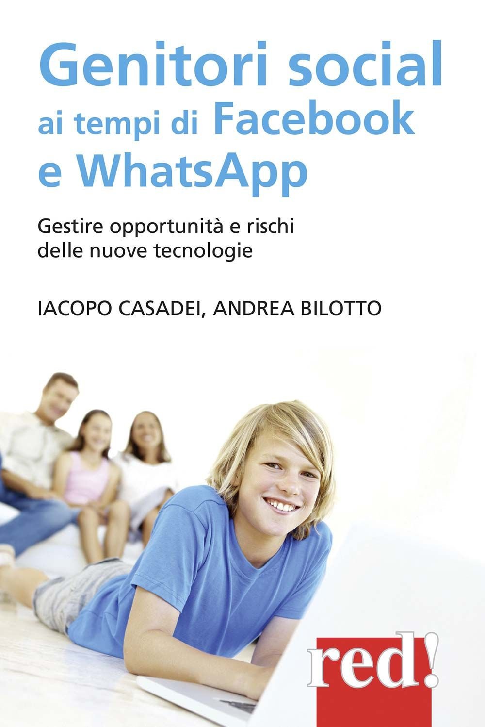 Genitori social ai tempi di Facebook e WhatsApp. Gestire opportunità e rischi delle nuove tecnologie book