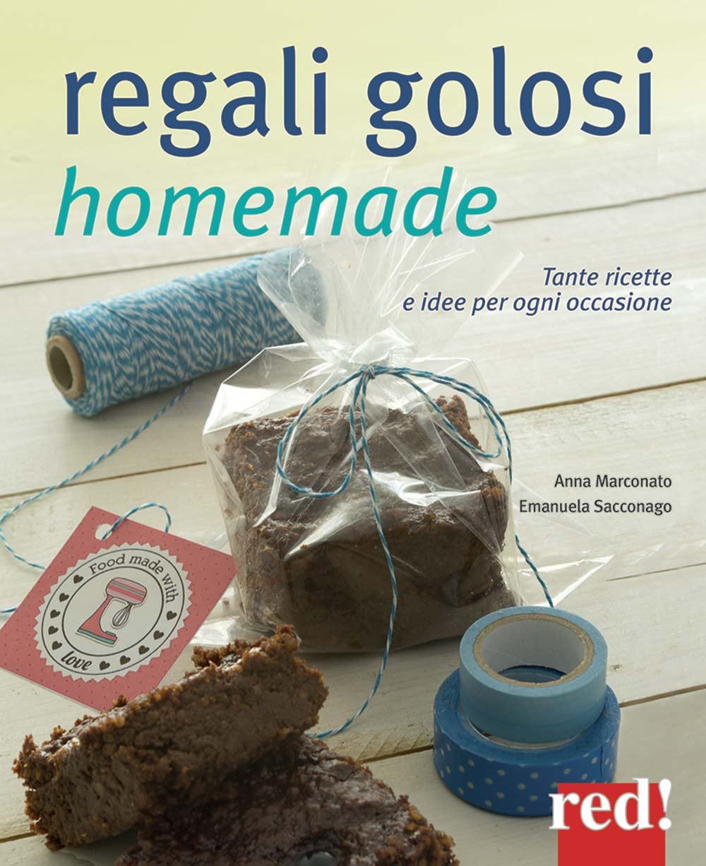Regali golosi homemade. Tante ricette e idee per ogni occasione (Grandi manuali, Band 46) Leisure, Home & Garden