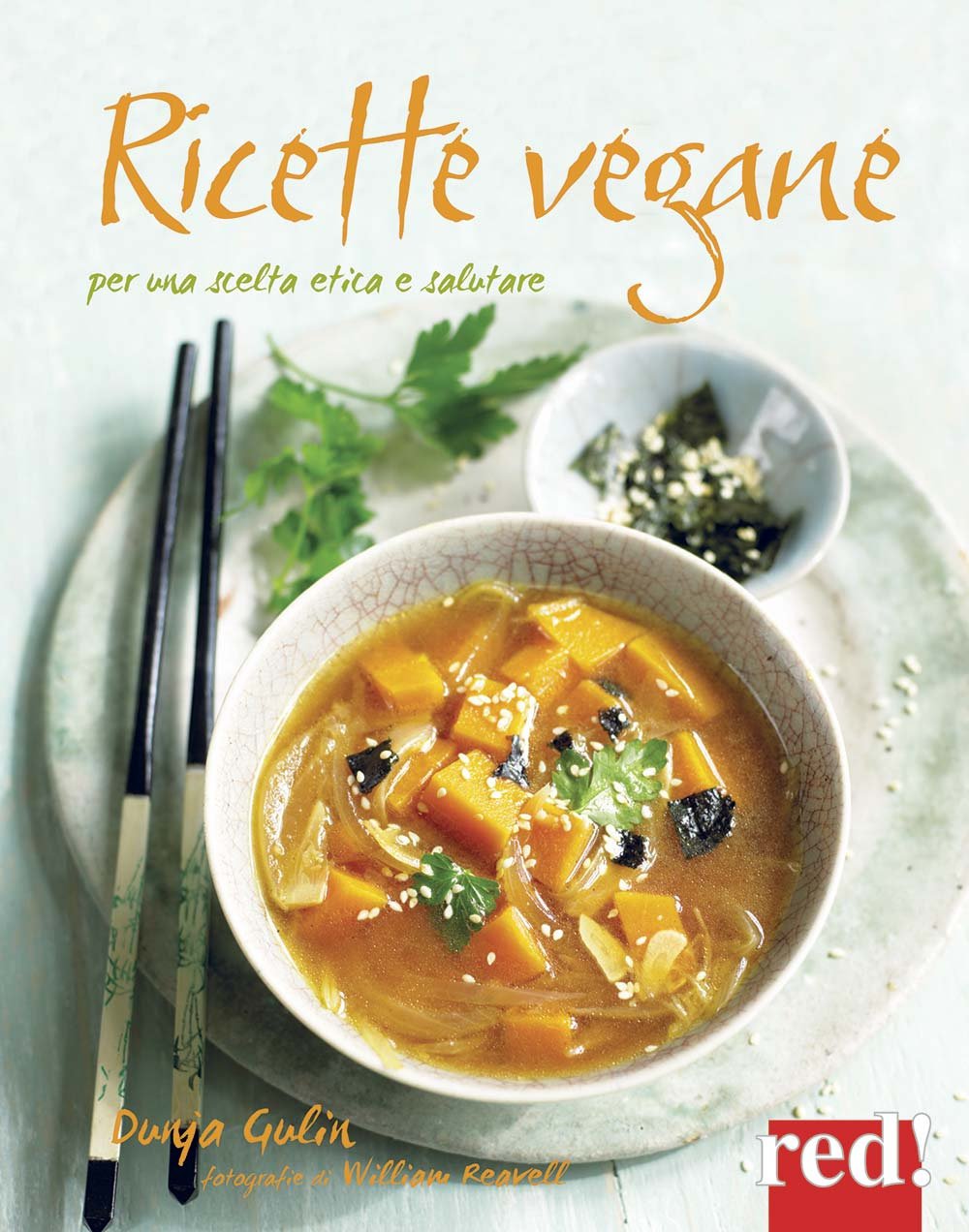 Ricette vegane. Per una scelta etica e salutare (Grandi manuali, Band 51) Books
