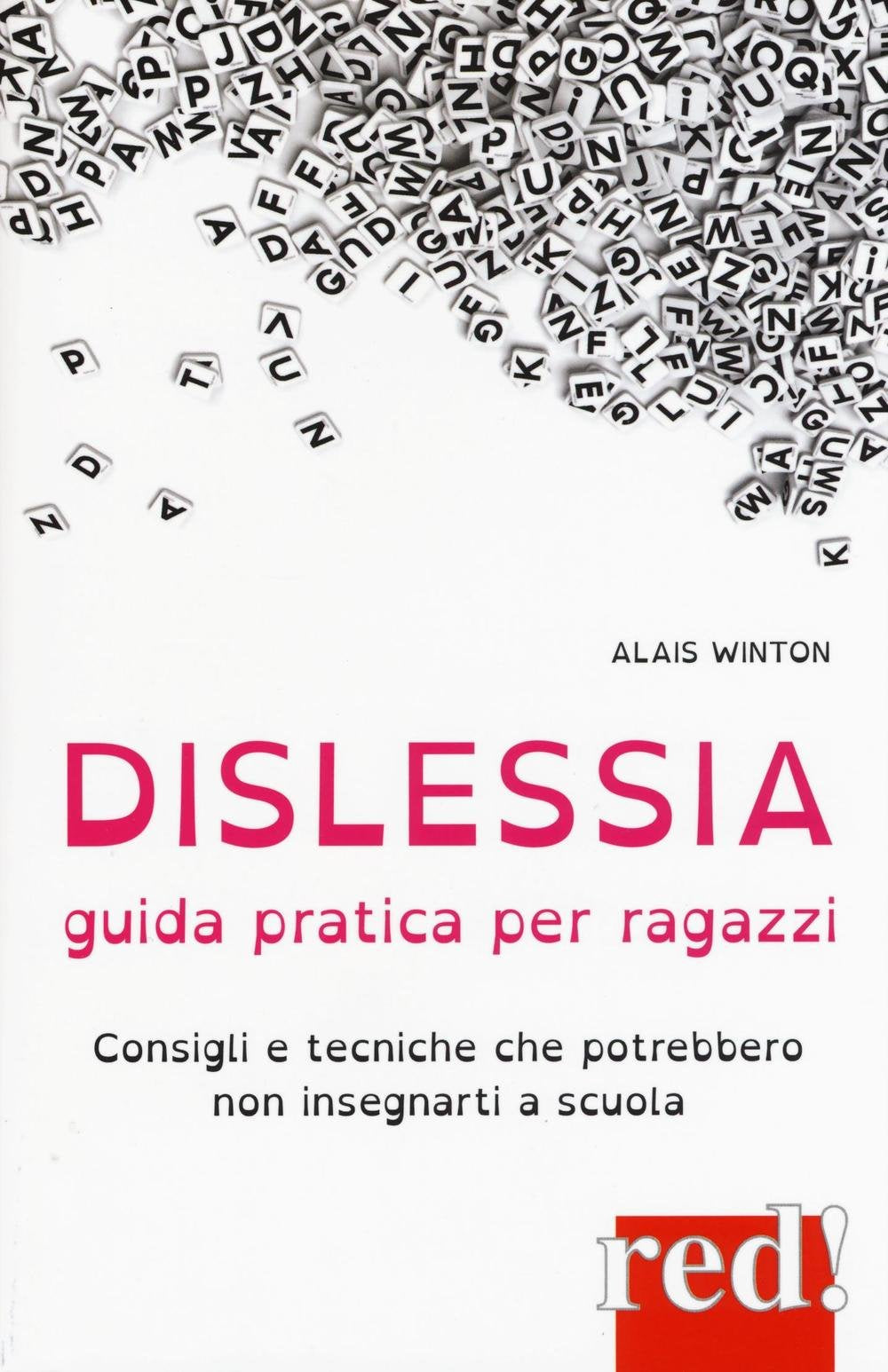 Dislessia. Guida pratica per ragazzi: Consigli e tecniche che potrebbero non insegnarti a scuola book