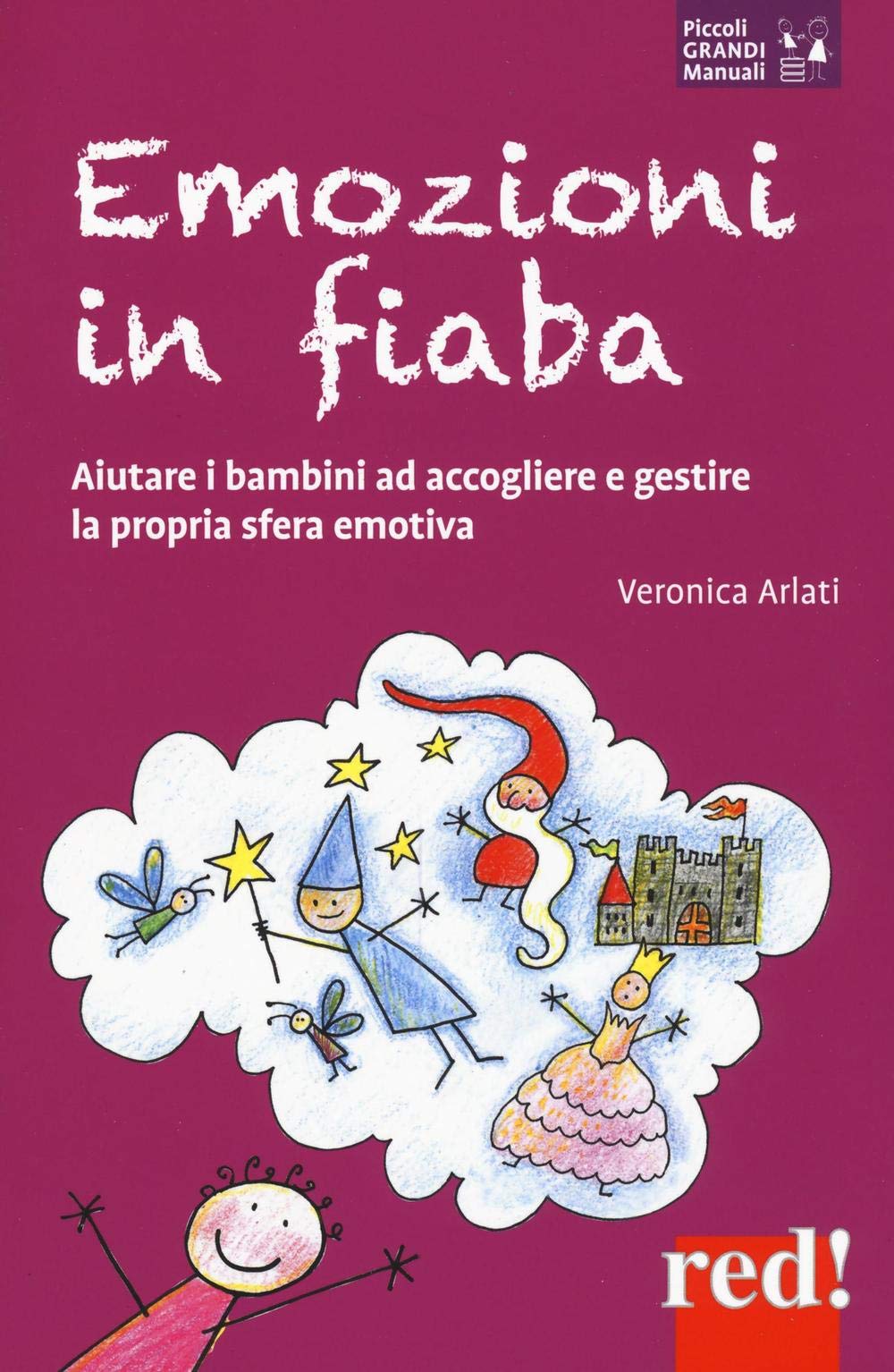 Emozioni in fiaba. Aiutare i bambini ad accogliere e gestire la propria sfera emotiva Psychology