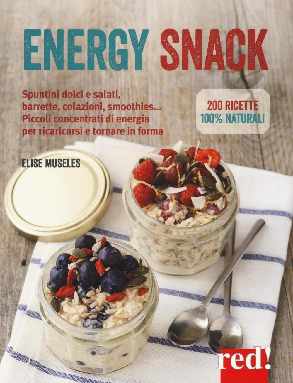 Energy snack. Spuntini dolci e salati, barrette, colazioni, smoothies... Piccoli concentrati di energia per ricaricarsi e tornare in forma book