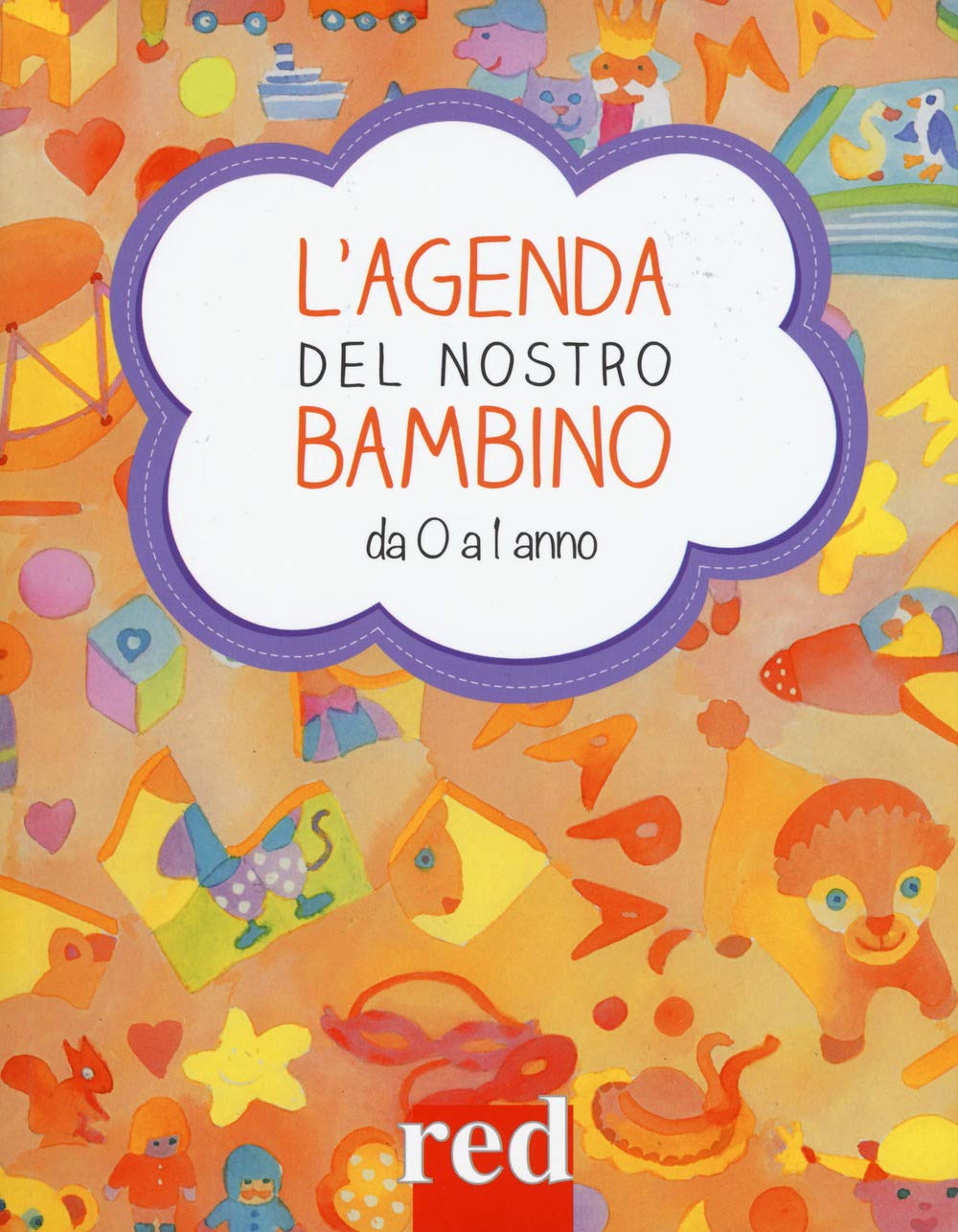 L'agenda del nostro bambino da 0 a 1 anno book