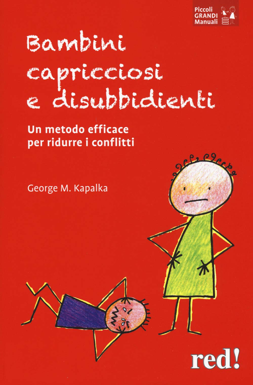 Bambini capricciosi e disubbidienti. Un metodo efficace per ridurre i conflitti book