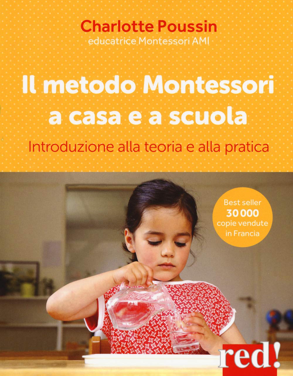 Il metodo Montessori a casa e a scuola. Introduzione alla teoria e alla pratica Parents & Children