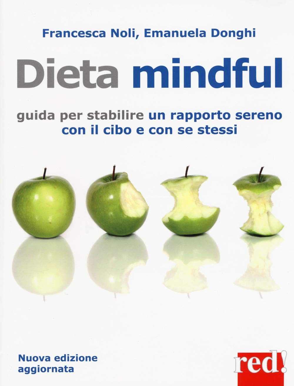 Dieta mindful. Guida per stabilire un buon rapporto con il cibo e con se stessi. Nuova ediz. book