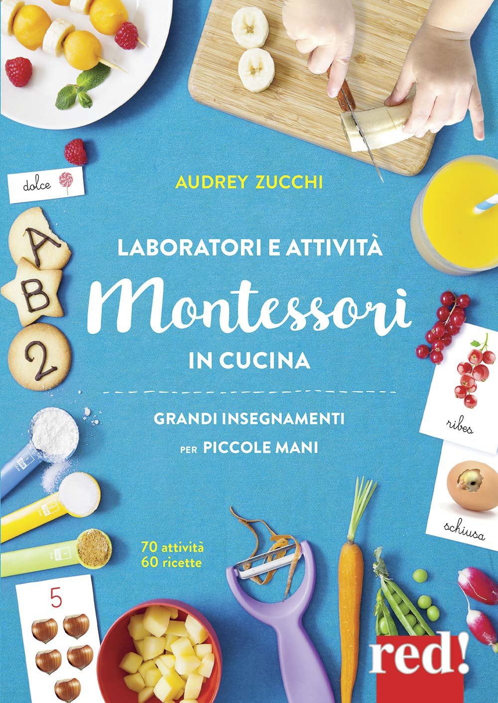 Laboratori e attività Montessori in cucina (Genitori e figli, Band 31) Leisure, Home & Garden