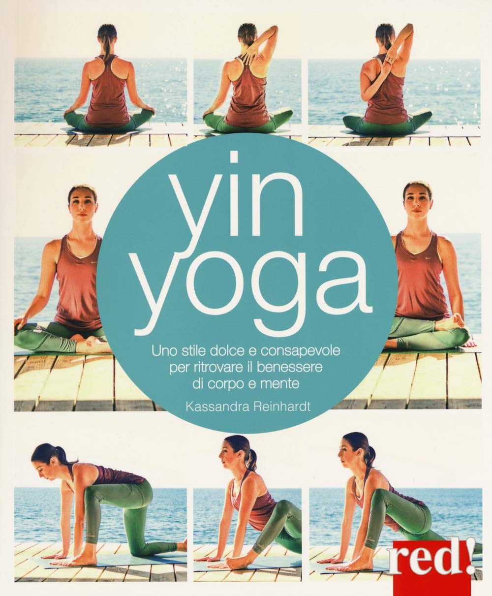Yin yoga. Uno stile dolce e consapevole per ritrovare il benessere di corpo e mente Lifestyle