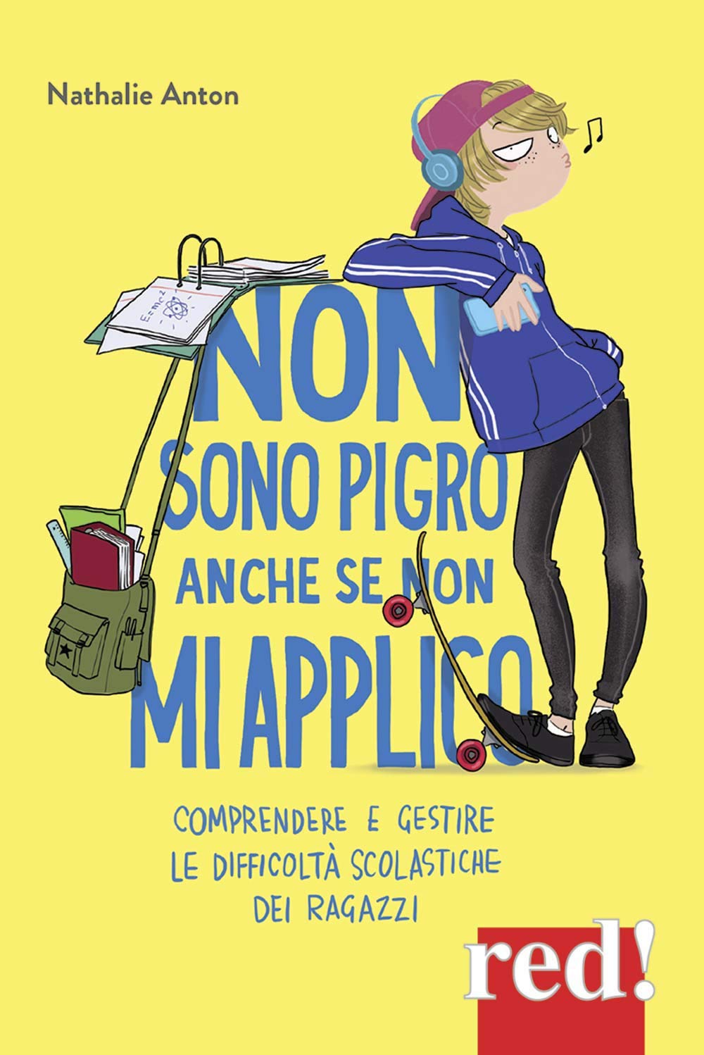 Non sono pigro anche se non mi applico. Comprendere e gestire le difficoltà scolastiche dei ragazzi (Economici di qualità, Band 313) Psychology