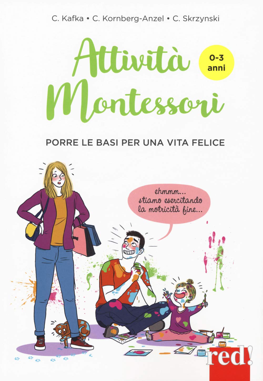 Attività Montessori da 0 a 3 anni. Porre le basi per una via felice Parents & Children