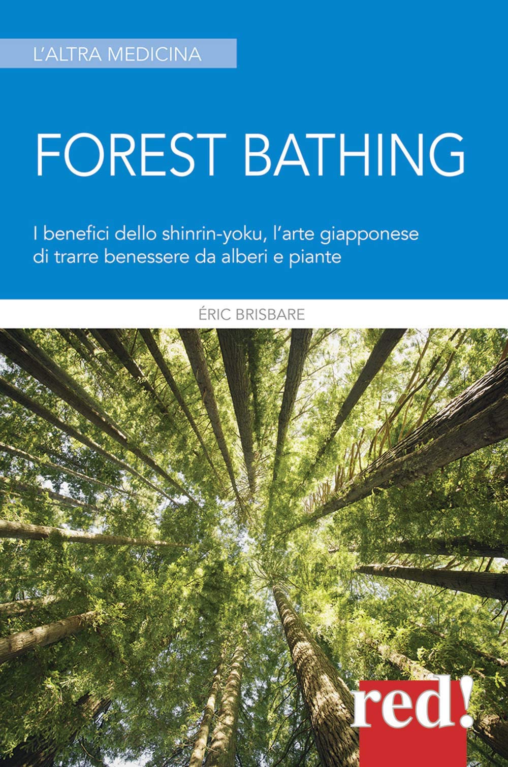 Forest Bathing: I benefici dello shinrin-yoku, l’arte giapponese di trarre benessere da alberi e piante book