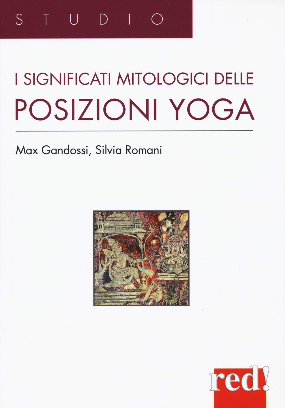 I significati mitologici delle posizioni yoga (Studio, Band 73) Philosophy