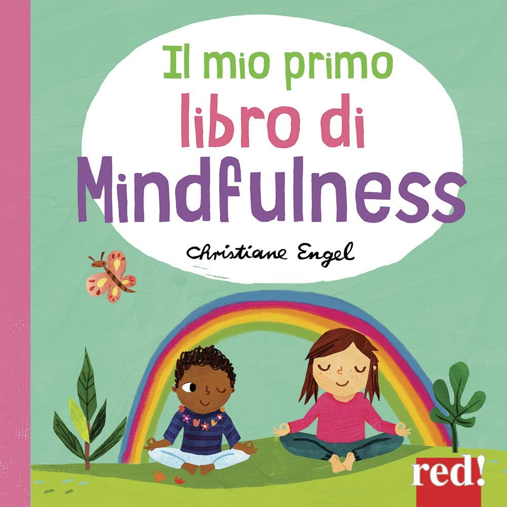 Il mio primo libro di mindfulness. Ediz. a colori Non-fiction