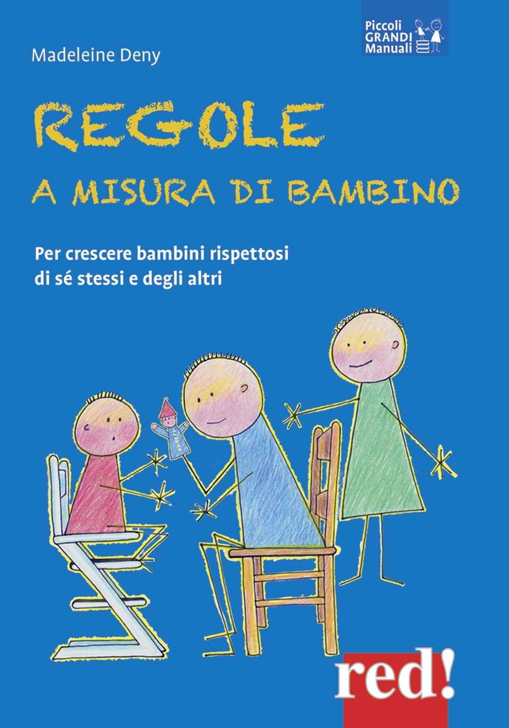 Regole a misura di bambino. Per crescere bambini rispettosi di se stessi e degli altri book