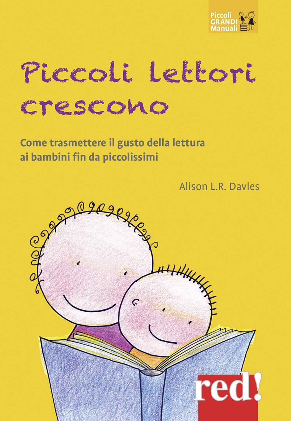 Piccoli lettori crescono. Come trasmettere il gusto della lettura ai bambini fin da piccolissimi book