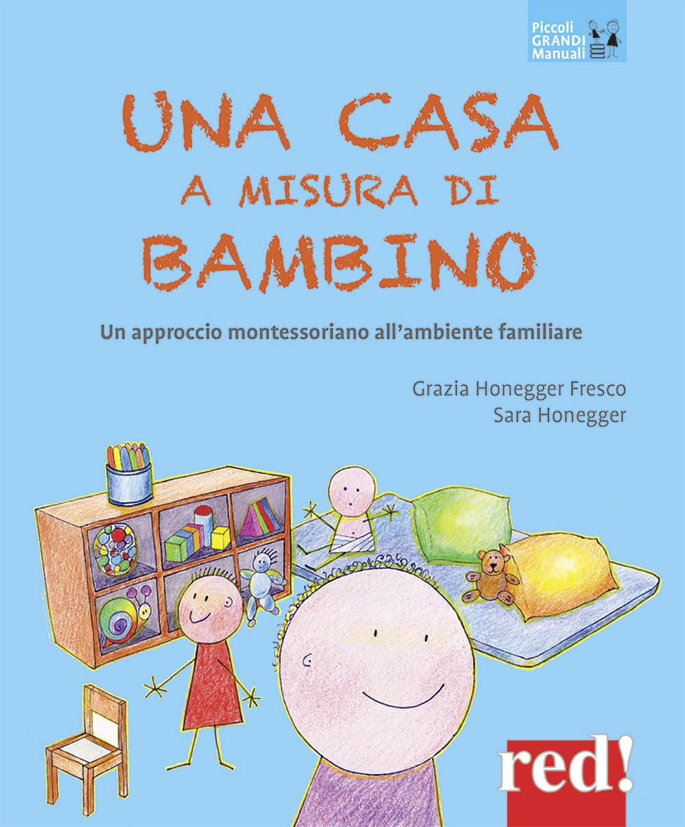 Una casa a misura di bambino. Un approccio montessoriano all'ambiente familiare book